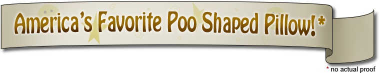 America's favorite poo shaped pillow